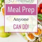 Think you're not fancy or organized enough to meal prep? Think again! This easy meal prep can be done in less than half an hour! If you are trying clean eating, you MUST meal prep to ensure you have healthy lunches, dinners and healthy snacks on hand all week! Meal prepping is a huge step in reaching your weight loss goals. Click through to see this easy 30 minute meal prep! #mealplanning ##easymealprep #weightlossmeals #recipesforweightloss