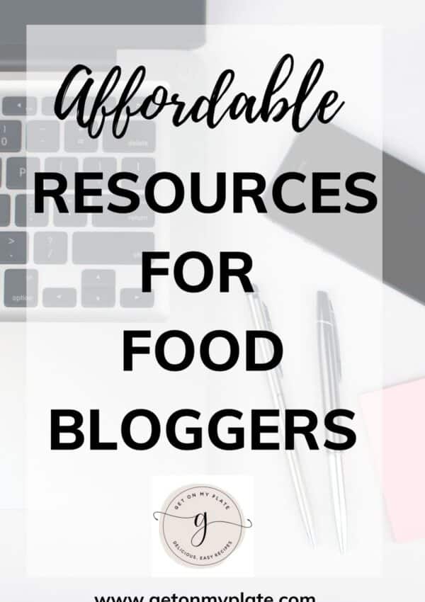 18+ Affordable Resources for Food Bloggers
