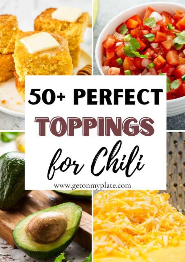 50+ Best Toppings for Chili