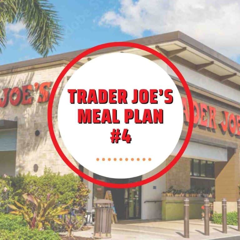 Trader Joe’s Meal Plan #4