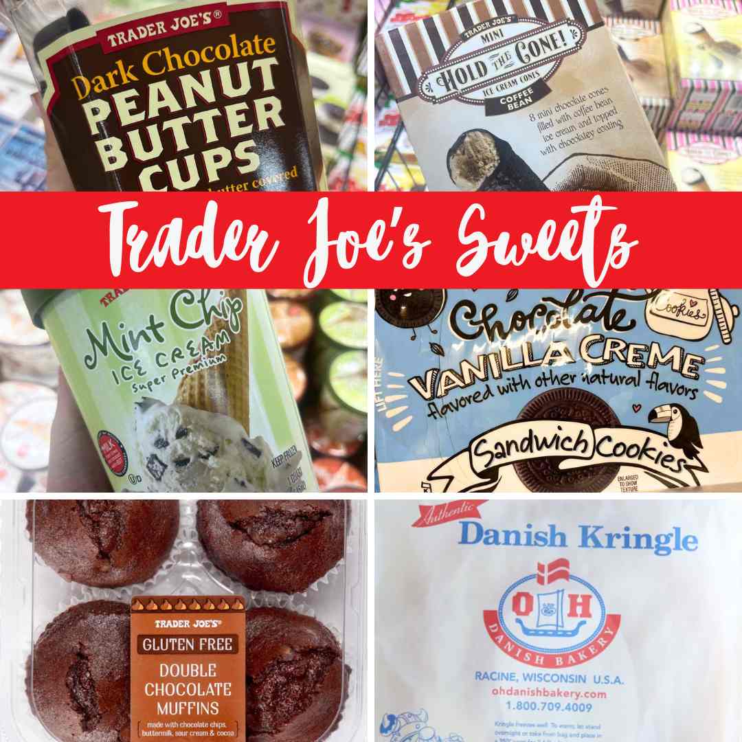 Must have Trader Joe's sweets.