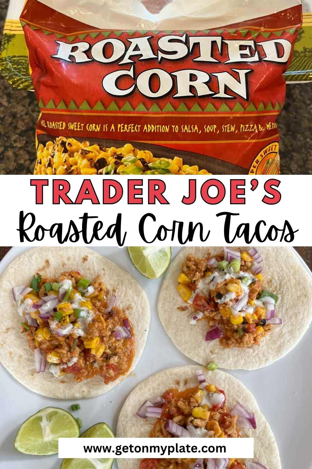 Pinterest Pin for Trader Joe's Tacos with Roasted Corn. 