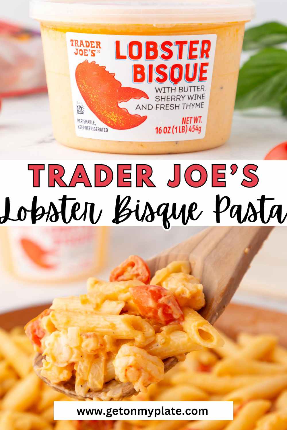 Pinterest pin for Trader Joe's Lobster Bisque pasta with a container of the lobster bisque and the finished pasta dish.