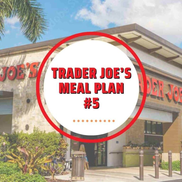 Trader Joe’s Meal Plan #5