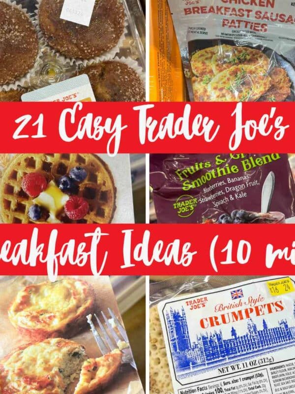21 Easy Trader Joe’s Breakfast Ideas (in less than 10 minutes!)