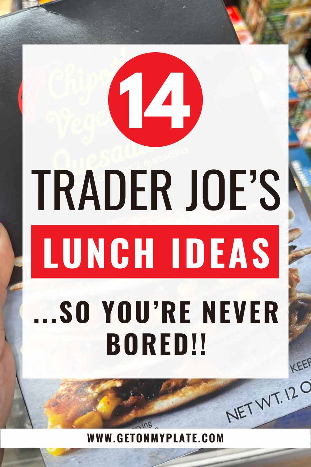 Pinterest Pin for Trader Joe's quick and easy lunches.