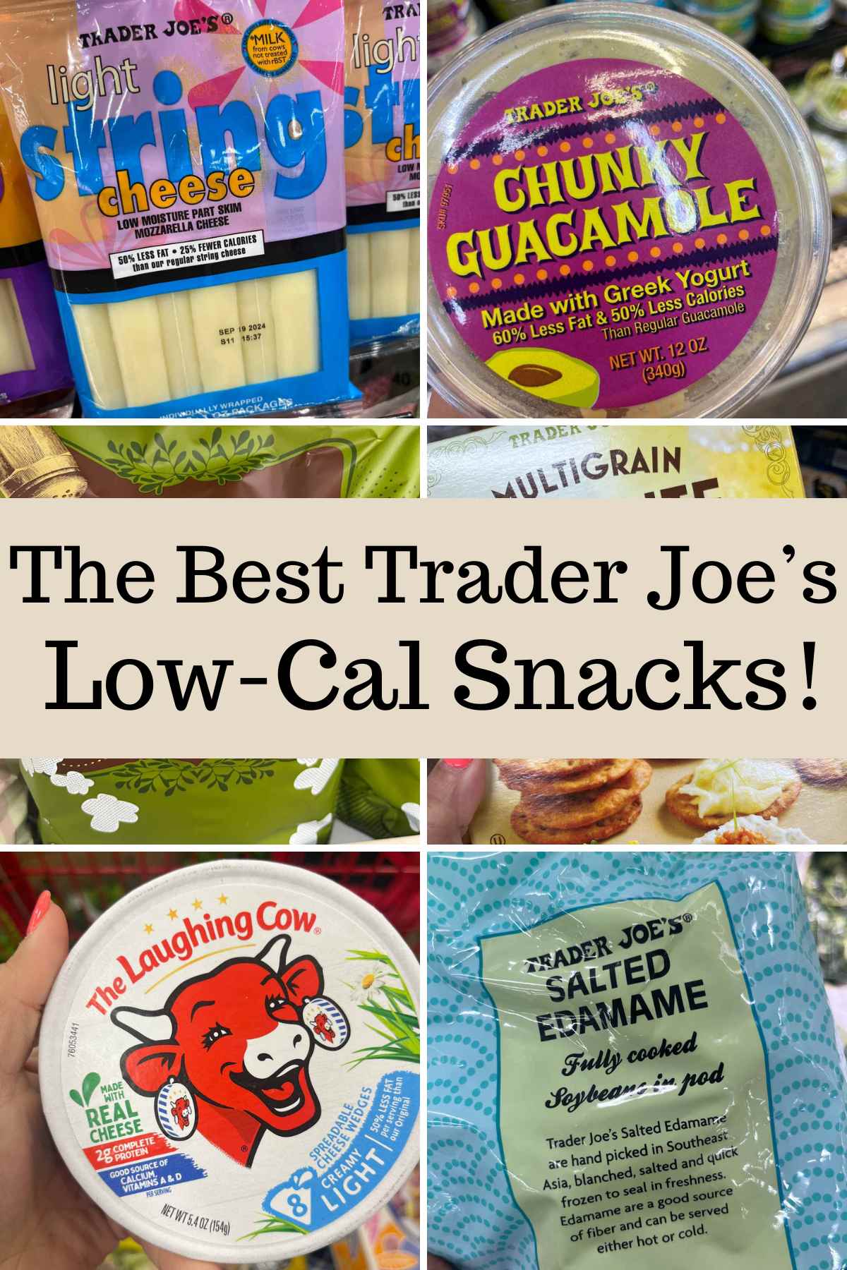 The best Trader Joe's low calorie snacks.