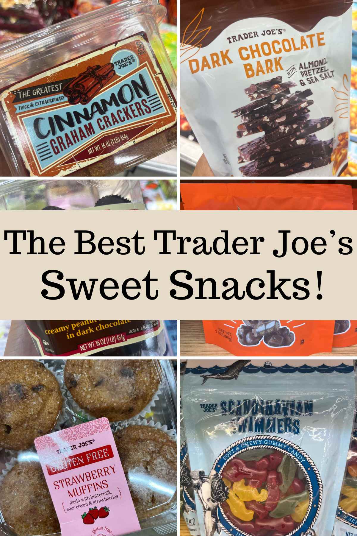 The best Trader Joe's sweet snacks. 